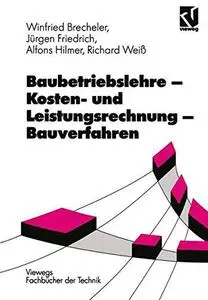 Baubetriebslehre — Kosten- und Leistungsrechnung — Bauverfahren