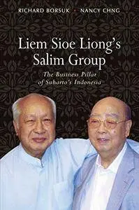 Liem Sioe Liong's Salim Group: The Business Pillar of Suharto's Indonesia
