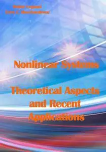 "Nonlinear Systems: Theoretical Aspects and Recent Applications" ed. by Walter Legnani,  Terry E. Moschandreou