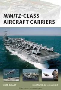 Nimitz-Class Aircraft Carriers (New Vanguard, Book 174)