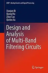 Design and Analysis of Multi-Band Filtering Circuits