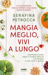 Serafina Petrocca - Mangia meglio, vivi a lungo