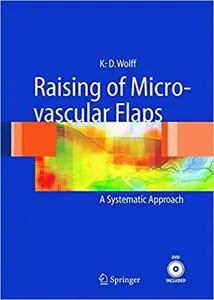 Raising of Microvascular Flaps: A Systematic Approach