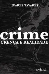 «Crime» by Juarez Tavares