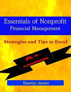 Essentials of Nonprofit Financial Management: Strategies & Tips to Excel