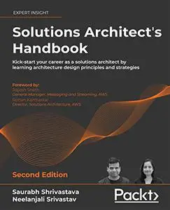 Solutions Architect's Handbook:  Kick-start your career as a solutions architect by learning architecture design (repost)