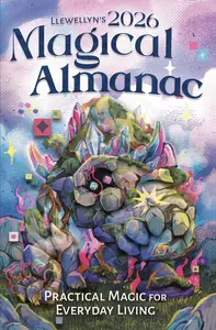 Llewellyn's 2026 Magical Almanac: Practical Magic for Everyday Living (Llewellyn's 2026 Calendars, Almanacs & Datebooks)