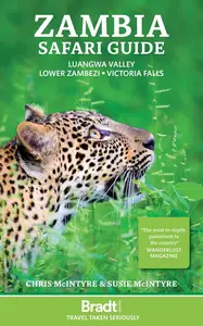 Zambia Safari Guide: Luangwa Valley, Lower Zambezi, Victoria Falls
