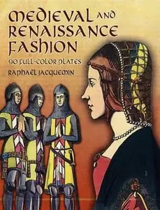 Medieval and Renaissance Fashion: 90 Full-Color Plates (Dover Fashion and Costumes)