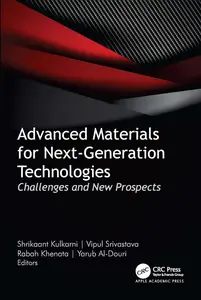 Advanced Materials for Next-Generation Technologies: Challenges and New Prospects
