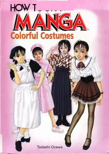 How To Draw Manga Volume 14: Colorful Costumes