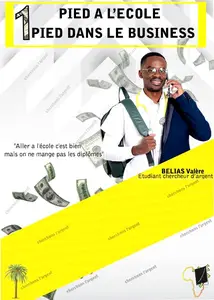 Valère Belias, "1 pied à l'école, 1 pied dans le business: Comment se lancer en business lorsqu'on est encore étudiant?"