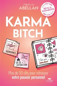 Stephanie Abellan, "Karma Bitch : Plus de 50 clés pour retrouver votre pouvoir personnel"