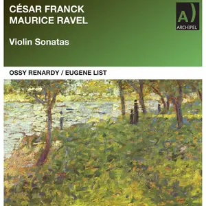 Ossy Renardy & Eugene List - Franck & Ravel: Violin Sonatas (Remastered) (1953/2025) [Official Digital Download 24/96]