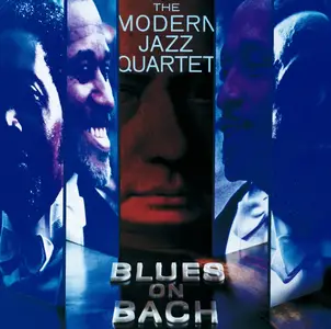 The Modern Jazz Quartet - Blues On Bach (1973/2011) [Official Digital Download 24bit/192kHz]