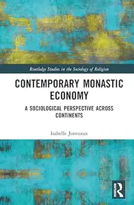 Contemporary Monastic Economy: A Sociological Perspective Across Continents