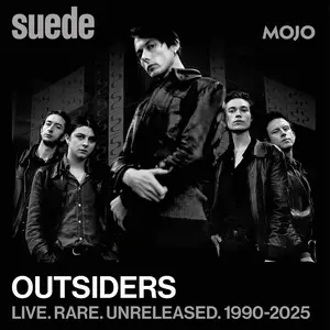 Suede - Outsiders: Live. Rare. Unreleased. 1990-2025 (2025)
