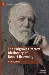 The Palgrave Literary Dictionary of Robert Browning
