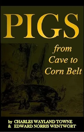 Pigs: From Cave to Corn Belt