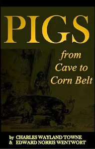 Pigs: From Cave to Corn Belt