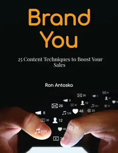 Brand You: 25 Content Techniques to Boost Your Sales