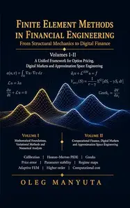 Finite Element Methods in Financial Engineering: From Structural Mechanics to Digital Finance