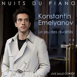 Konstantin Emelyanov - Le jeu des dualités (Live à la salle Cortot) (2026) [Official Digital Download 24/96]