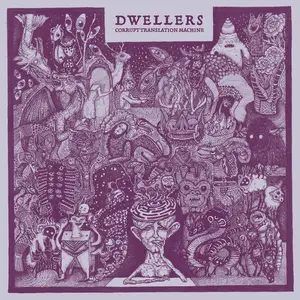Dwellers - Corrupt Translation Machine (2025) [Official Digital Download 24/96]