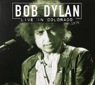 Bob Dylan & Joan Baez - Live In Colorado 1976 (2013)
