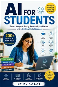 AI for Students: Smart Ways to Study, Research, and Learn with Artificial Intelligence