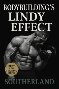 Bodybuilding’s Lindy Effect: Train Like a Veteran, Grow With What Endures