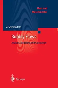 Bubbly Flows: Analysis, Modelling and Calculation