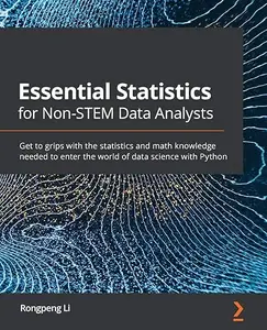 Essential Statistics for Non-STEM Data Analysts (Repost)