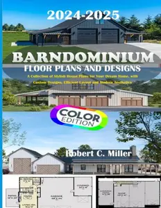 BARNDOMINIUM FLOOR PLANS AND DESIGNS : A Collection of Stylish House Plans for Your Dream Home