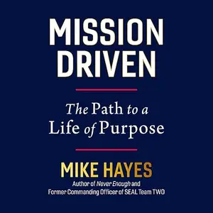 Mission Driven: The Path to a Life of Purpose [Audiobook]
