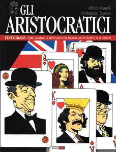 Gli Aristocratici - Volume 13 - Come Salvammo La Reputazione Del Miglior Agente Segreto Di Sua Maesta'
