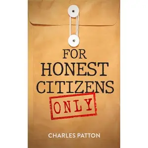 For Honest Citizens: Only Strengthening America's Future Beyond Politics [Audiobook]