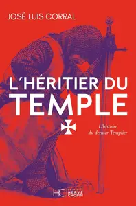 José Luis Corral Lafuente, "L'héritier du Temple"
