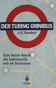 Der Turing Omnibus: Eine Reise durch die Informatik mit 66 Stationen