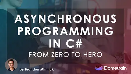 From Zero to Hero: Asynchronous Programming in C#