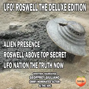 UFO! Roswell: The Deluxe Edition: Alien Presence Roswell Above Top Secret UFO Nation the Truth Now