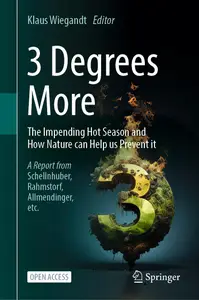 3 Degrees More: The Impending Hot Season and How Nature Can Help Us Prevent It