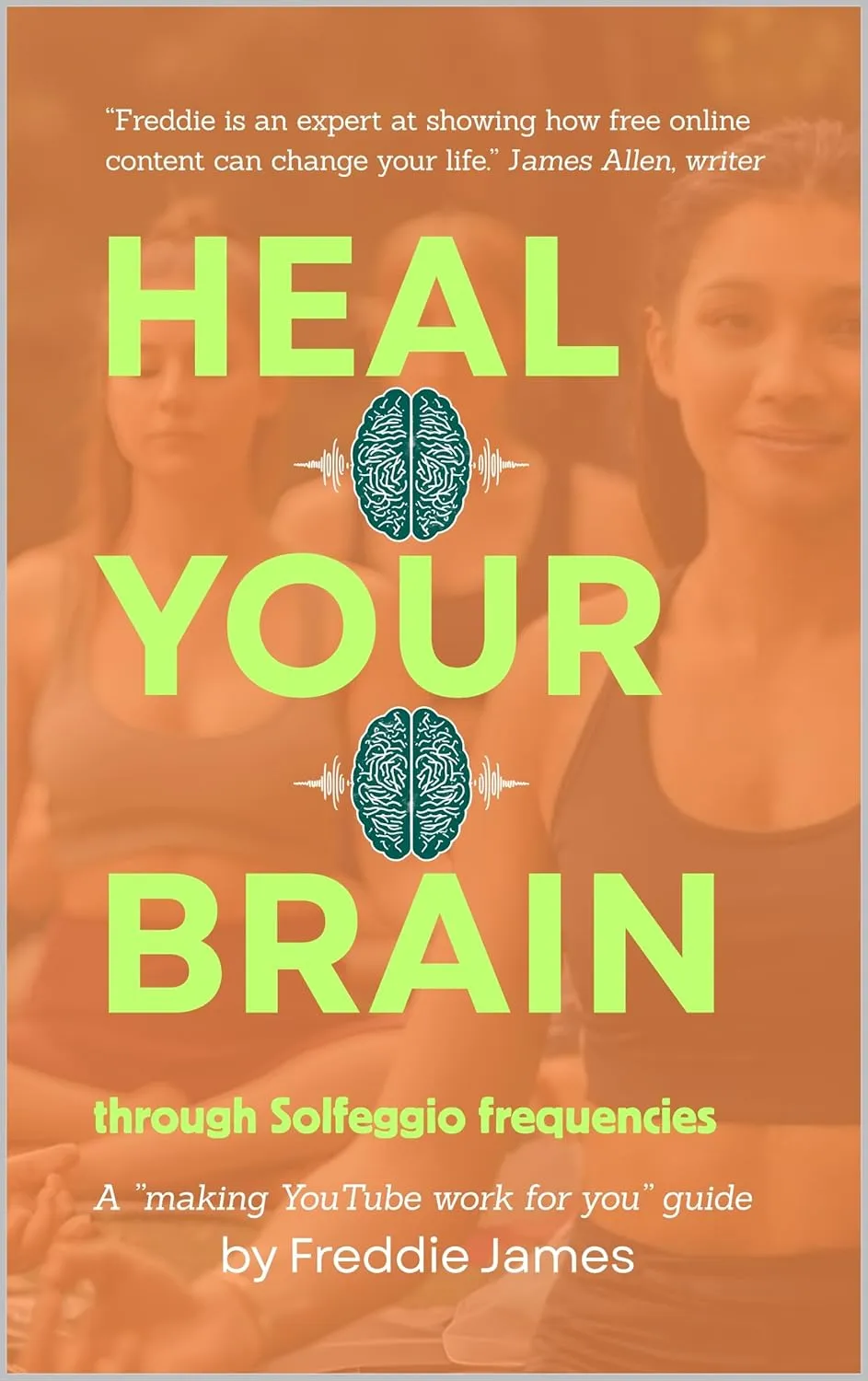 Heal Your Brain: Through Solfeggio Frequencies