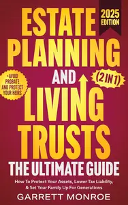 Estate Planning & Living Trusts - 2 Books in 1