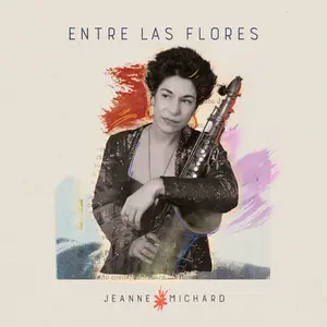 Jeanne Michard - Entre Las Flores (2024) [Official Digital Download 24/96]
