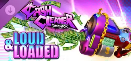 Cash Cleaner Simulator - LOUD & LOADED (2026) Update v1.7.5.1419