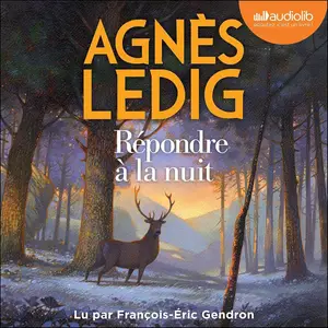 Agnès Ledig, "Répondre à la nuit"