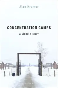 Concentration Camps: A Global History