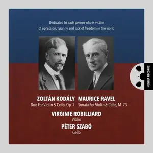 Virginie Robilliard & Péter Szabó - Kodály: Duo for Violin & Cello, Op. 7, Ravel: Sonata for Violin & Cello, M 73 (2026)