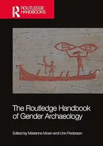 The Routledge Handbook of Gender Archaeology